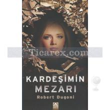 Kardeşimin Mezarı | Robert Dugoni