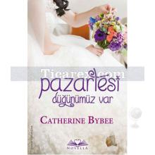 Pazartesi Düğünümüz Var | Catherine Bybee
