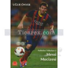 Messi Mucizesi | Futbolun Yıldızları 2 | Uğur Önver