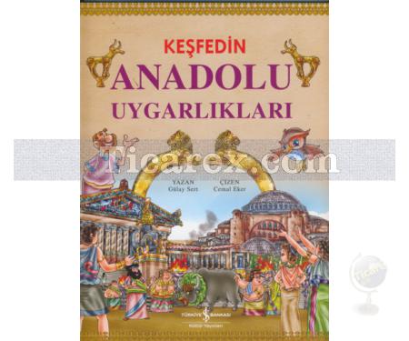 Keşfedin - Anadolu Uygarlıkları | Gülay Sert - Resim 1