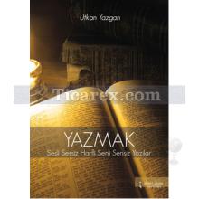 Yazmak | Utkan Yazgan