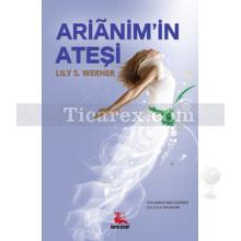 Arianim'in Ateşi | Lily S. Werner