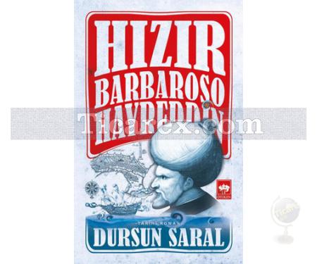 Hızır Barbaroşo Hayreddin | Dursun Saral - Resim 1