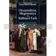 Oryantalizm, Hegomanya ve Kültürel Fark | Derleme (Fuat Keyman, Mahmut Mutman, Meyda Yeğenoğlu)