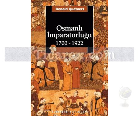 Osmanlı İmparatorluğu (1700-1922) | 1700-1922 | Donald Quataert - Resim 1