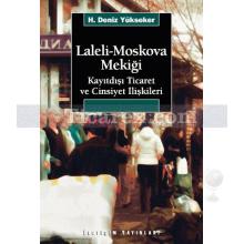 Laleli-Moskova Mekiği | Kayıtdışı Ticaret ve Cinsiyet İlişkileri | H. Deniz Yükseker