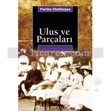 Ulus ve Parçaları | Partha Chatterjee