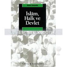 İslâm, Halk ve Devlet | Sami Zubaida