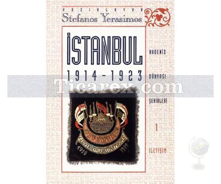 İstanbul 1914-1923 | Stefanos Yerasimos - Resim 1