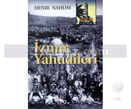 İzmir Yahudileri | 19.-20. yüzyıl | Henri Nahum - Resim 1