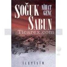 Soğuk Sabun | Nihat Genç