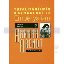 Totalitarizmin Kaynakları 2 | Hannah Arendt