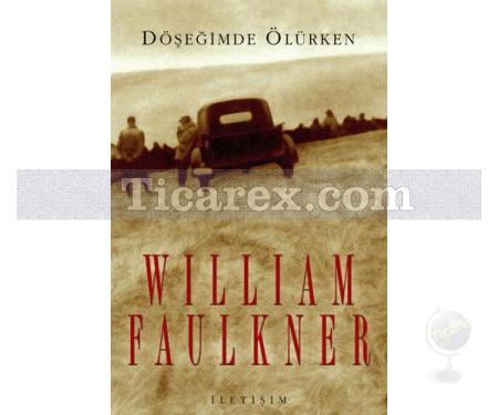Döşeğimde Ölürken | William Faulkner - Resim 1