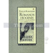 Romanos Diogenis | İstanbul'a Yollar Açılırken | Pavlos Karolidis