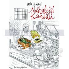 Nostaljisi Kandilli | Latif Demirci