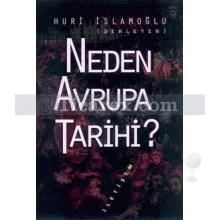 Neden Avrupa Tarihi ? | Huri İslamoğlu