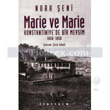 Marie ve Marie | Konstantiniye'de Bir Mevsim 1856-1858 | Nora Şeni