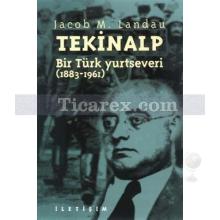 Tekinalp | Bir Türk Yurtseveri | Jacob M. Landau