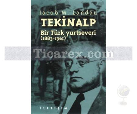 Tekinalp | Bir Türk Yurtseveri | Jacob M. Landau - Resim 1