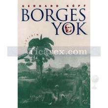 Borges Yok | Gerhard Köpf