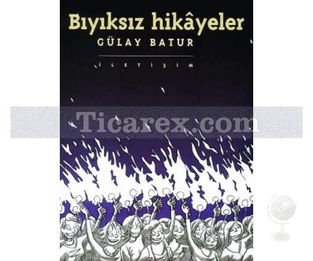 Bıyıksız Hikayeler | Gülay Batur - Resim 1