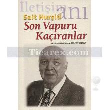 Son Vapuru Kaçıranlar | Sait Hurşid