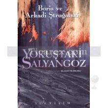 Yokuştaki Salyangoz | Boris Ştrugatski, Arkadi Ştrugatski