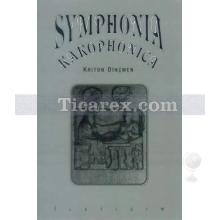 Symphonia Kakophonica | Kriton Dinçmen