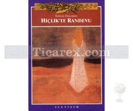 Hiçlikte Randevu | Kriton Dinçmen - Resim 1