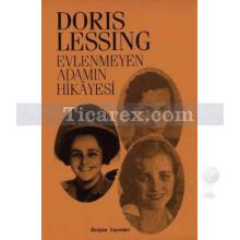 Evlenmeyen Adamın Hikâyesi | Doris Lessing