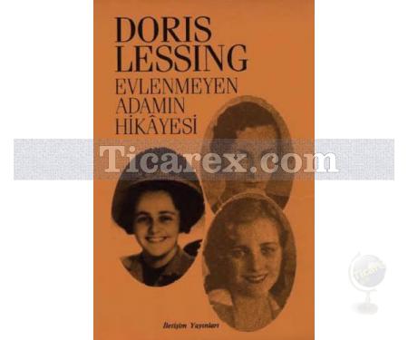 Evlenmeyen Adamın Hikâyesi | Doris Lessing - Resim 1