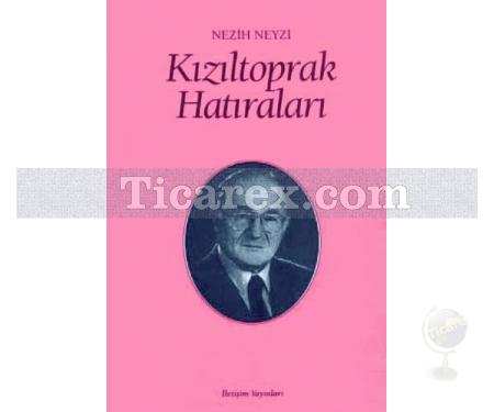Kızıltoprak Hatıraları | Nezih Neyzi - Resim 1