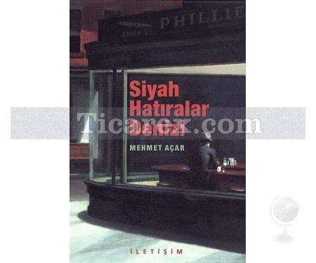 Siyah Hatıralar Denizi | Mehmet Açar - Resim 1