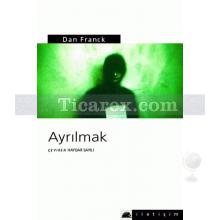 Ayrılmak | Dan Franck