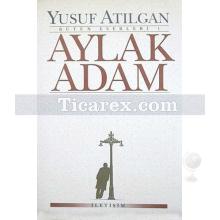 Aylak Adam | Yusuf Atılgan