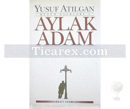 Aylak Adam | Yusuf Atılgan - Resim 1