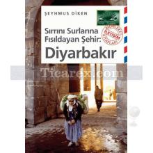 sirrini_surlarina_fisildayan_sehir_diyarbakir