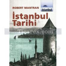 İstanbul Tarihi | Robert Mantran