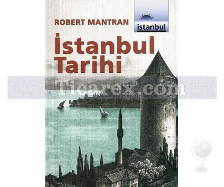 İstanbul Tarihi | Robert Mantran - Resim 1