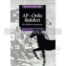 AP-Ordu İlişkileri | Bir İkilemin Anatomisi | Ümit Cizre