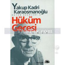 Hüküm Gecesi | Yakup Kadri Karaosmanoğlu