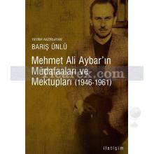 Mehmet Ali Aybar'ın Müdafaaları ve Mektupları (1946-1961) | Barış Ünlü
