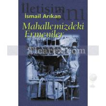 Mahallemizdeki Ermeniler | İsmail Arıkan