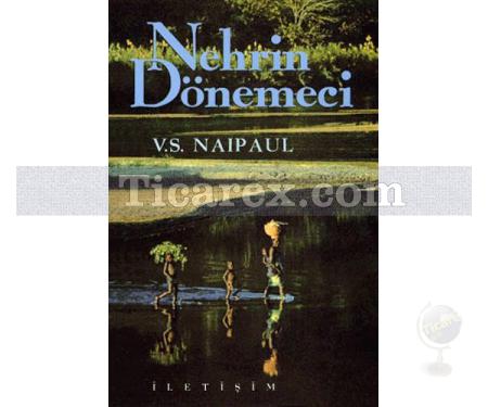 Nehrin Dönemeci | V. S. Naipaul - Resim 1