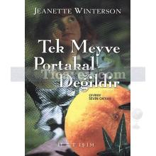 Tek Meyve Portakal Değildir | Jeanette Winterson
