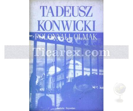 Polonyalı Olmak | Tadeusz Konwicki - Resim 1
