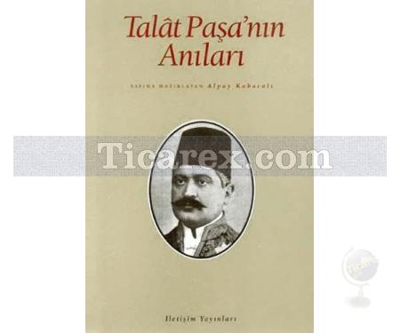 Talât Paşa'nın Anıları | Alpay Kabacalı - Resim 1