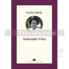 Ardımdaki Yıllar | Yıldız Sertel