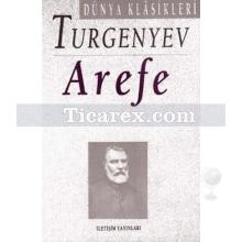 Arefe | Ivan Sergeyeviç Turgenyev