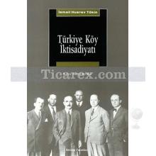 Türkiye Köy İktisadiyatı | İsmail Hüsrev Tökin